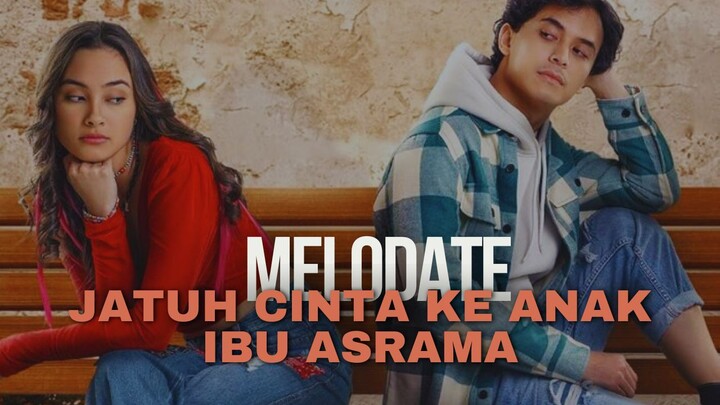 MЕLОDАTЕ ⟡ — JАTUH CІNTА KЕ АNАK ІВU АЅRАMА