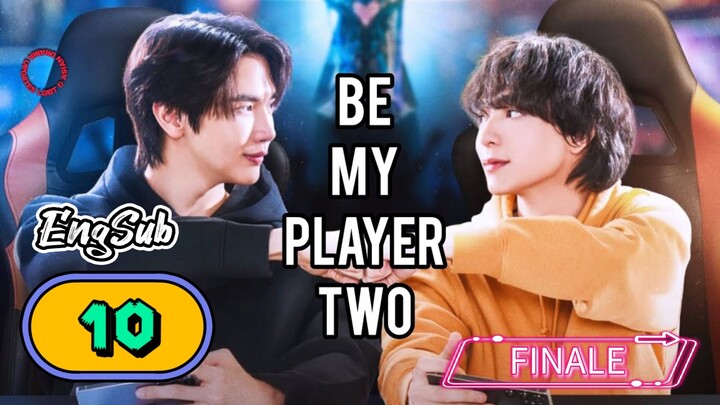 [UNCUT] BE MY PLAYER TWO | EPISODE 10 FINALE