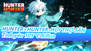 HUNTER×HUNTER-HỘI THỢ SĂN|Nụ cười siêu thần tượng không ngọt ngào bằng của cậu