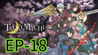 Tsuchimichi Moonlight Fantasy || S2 || EP-18 (HINDI)