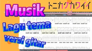 [Tonikaku Kawaii] Musik | Lagu tema versi gitar