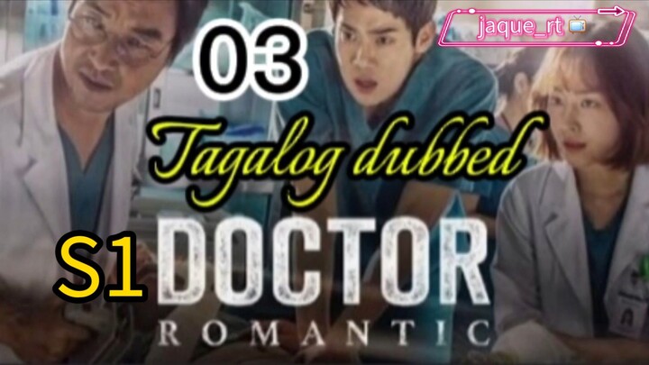 Tittle: DOCTOR ROMANTIC S1|  kdrama | Tagalog dubbed  | episode 03