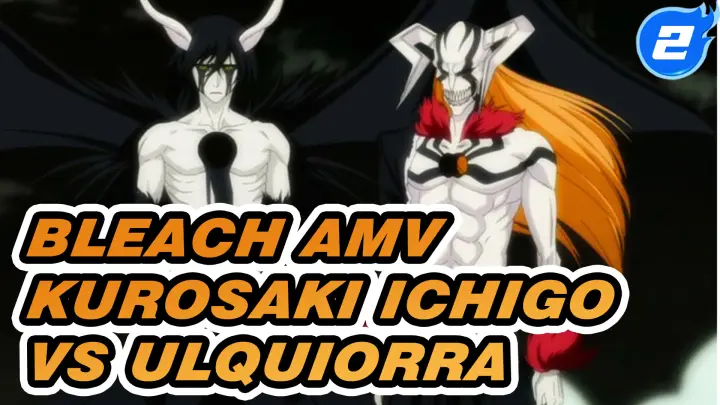 [Bleach AMV] Kurosaki Ichigo VS Ulquiorra!!!_2