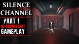 Silence Channel Gameplay - Part 1 (No Commentary)