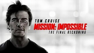 Mission: Impossible - The Final Reckoning (2025) Movie
