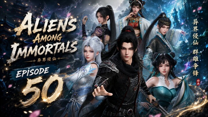 Aliens Among Immortals Episode 50 SUB INDO