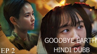 Goodbye.Earth.S01E02.2024 Hindi Dubb