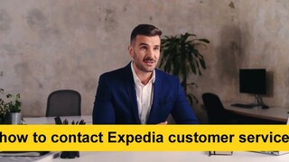 Expedia Customer Service Number call To Expedia Customer Service -