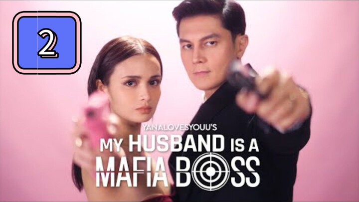 My Husband Is A Mafia Boss Episode 2