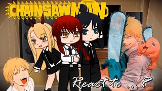 Сhainsaw Man react to...? Denji x Makima | Chainsaw Man reaction | Gacha Club | GCRV