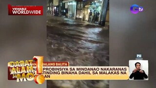 Iba't ibang lugar sa bansa, nakaranas ng malakas na pag-ulan at baha | Dapat Alam Mo!
