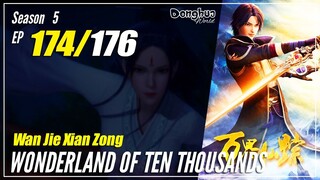 【Wan Jie Xian Zong】 S5 EP 174 (350) "Xue Yun"  Wonderland Of 10.000 | Sub Indo 1080P