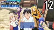 The Daily Life of a Middle-Aged Online Shopper in Another World Episode 12 (Sub Indo)