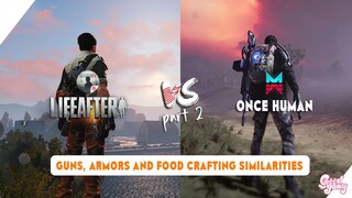 Once Human vs. LifeAfter (Part 2) | ARMOR, GUNS and FOOD Crafting Similarities - NetEase Games