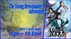 {Part 1 ~ 10 End} The Young Brewmaster’s Adventure Sub Indo