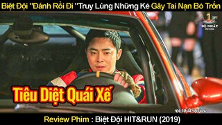 Biệt Đội Chuyên Truy Lùng Những Kẻ Gây Tai Nạn Bỏ Trốn | Review Phim Biệt Đội Hit-and-Run 2019