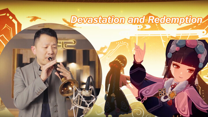 Memainkan <Devastation and Redemption> dengan Suona|<Genshin Impact>