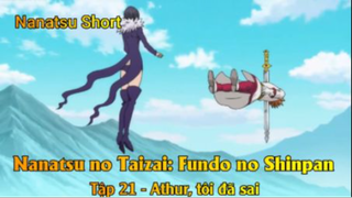 Nanatsu no Taizai: Fundo no Shinpan Tập 21 - Athur, tôi đã sai