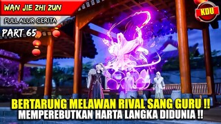 YUN FEI FULL POWER MELAWAN MUDUH SANG GURU !! - Alur Cerita Donghua #WJZZ PART 65