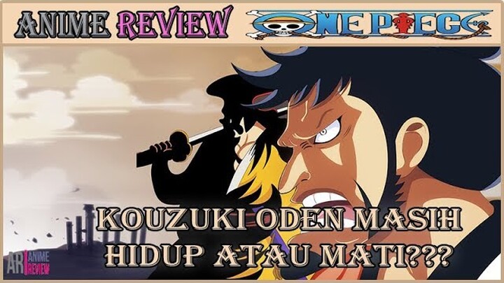 APAKAH KOZUKI ODEN MASIH HIDUP? INI PENJELASANNYA...