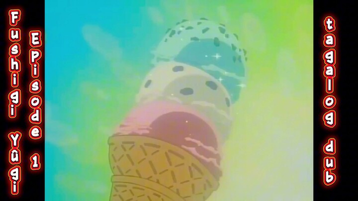 Fushigi Yûgi episode 1 tagalog dub