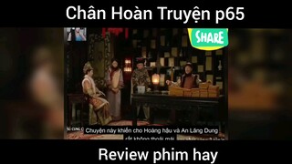 Review phim Chân Hoàn Truyện p65