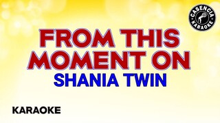 From This Moment On (Karaoke) - Shania Twain