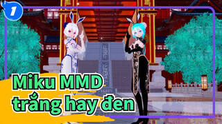 [Miku MMD] Chọn trắng hay chọn đen?_1
