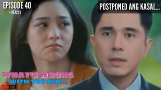 EPISODE 40 WHAT'S WRONG WITH SECRETARY KIM "POSTPONED ANG KASAL"