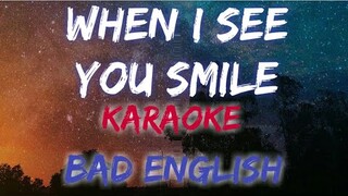 WHEN I SEE YOU SMILE - BAD ENGLISH (KARAOKE VERSION)