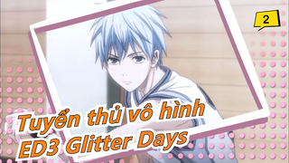 [Tuyển thủ vô hình] ED3 Glitter Days,  Bản phối Piano_2