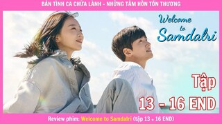 Bản tình ca miền biển , nơi chữa lành tâm hồn tổn thương - Review phim Sam Đam Ri tập 13 - 16 END