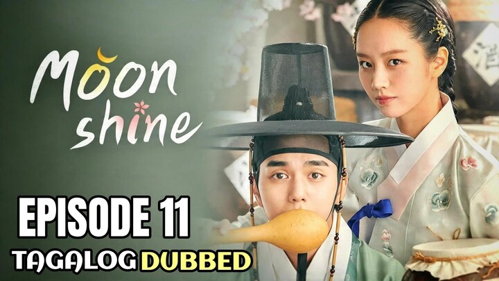 Moonshine Episode 11 Tagalog Dubbed