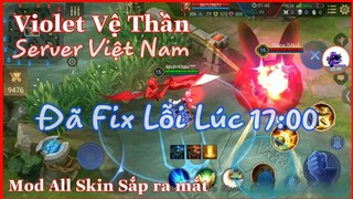 Mod Skin + Icon Violet Vệ Thần SSS và Các Skin Sắp ra mắt tại Server VN