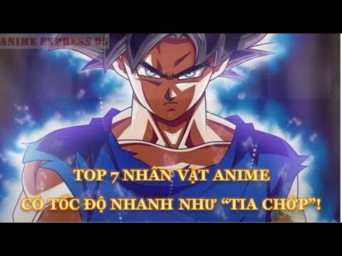 Top 7 Nhân Vật Anime Nhanh Như Tia Chớp