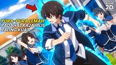 PURA-PURA JADI MURID LEMAH PADAHAL RAJA IBLIS TERKUAT YANG DISEGANI SEMUA ORANG - Alur Cerita Anime