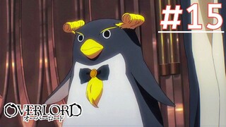 Overlord II โอเวอร์ ลอร์ด จอมมารพิชิตโลก (ภาค2) | พากย์ไทย ตอนที่ 15 (ตอนที่ 2)