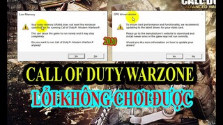 Lỗi game Call Of Duty Warzone không chơi được báo Low Memory VRAM và GPU driver Version