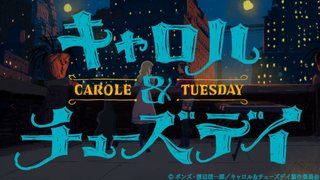 Carole & Tuesday English Dub Ep 17