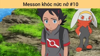 Messon khóc nức nở p10