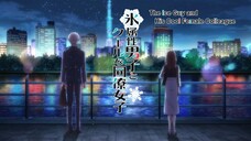 The Ice Guy and His Cool Female Colleague - Episode 1  (Kōri Zokusei Danshi to Kūru na Dōryō Joshi)