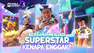 Bersama Menjadi Superstar Kenapa Enggak? | Mobile Legends: Bang Bang