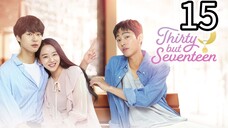 30 But Still 17 Episode 15  [Tagalog Dub]