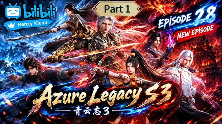 Azure Legacy S 3 Episode 28 SUB INDO Part 1