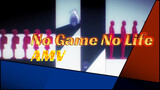 No Game No Life
AMV