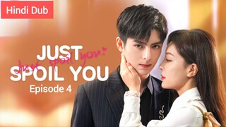 Just Spoil You Episode 04 Urdu_Hindi Dubbed