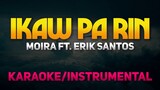 Ikaw Pa Rin - Moira dela Torre ft. Erik Santos (Karaoke/Instrumental)