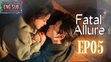 🇨🇳 EP05 Fatal Allure