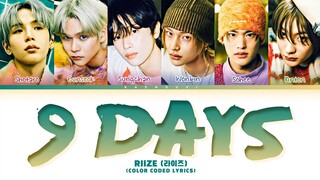 RIIZE '9 DAYS' Lyrics (Color Coded Lyrics)