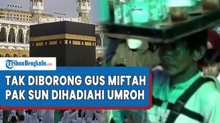 Gus Miftah Ditegur Admin Gerindra karena Ledek Penjual Es Teh, Pak Sun Dihadiahi Umroh Gratis